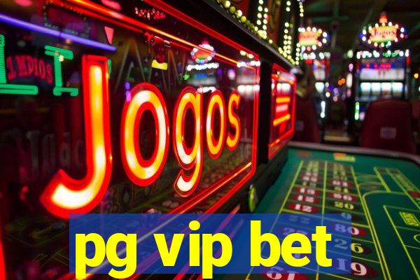 pg vip bet